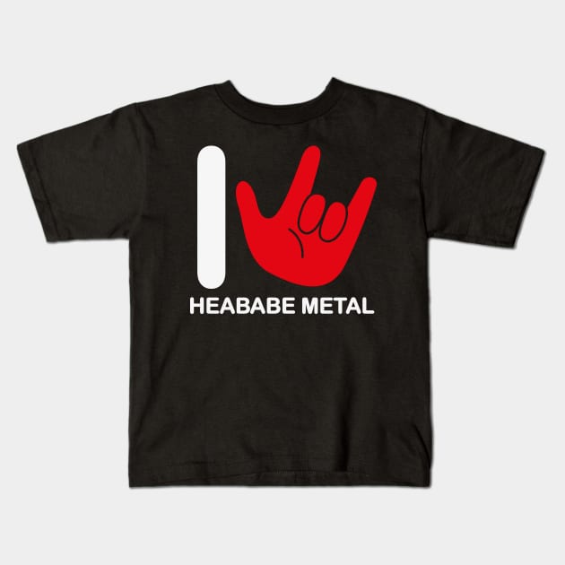 I love heababe metal Kids T-Shirt by JewelryArcade